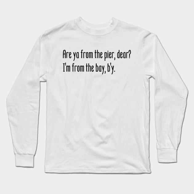 FROM THE BAY, B'Y Long Sleeve T-Shirt by SALTY TEES & CO.